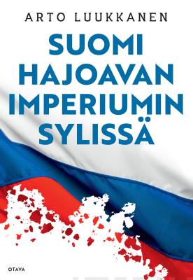 Suomi hajoavan imperiumin sylissä
