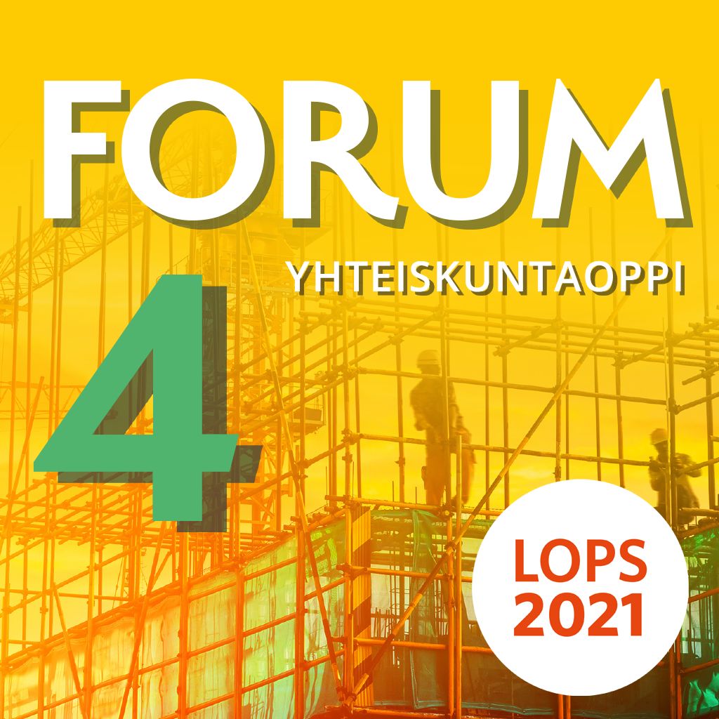 Forum Yhteiskuntaoppi 4 (LOPS21) Digikirja 48 Kk ONL | Otava Verkkokauppa