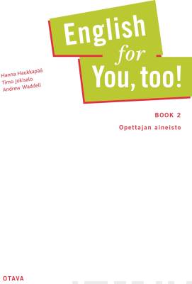 English for you, too! Book 2 opettajan aineisto PDF