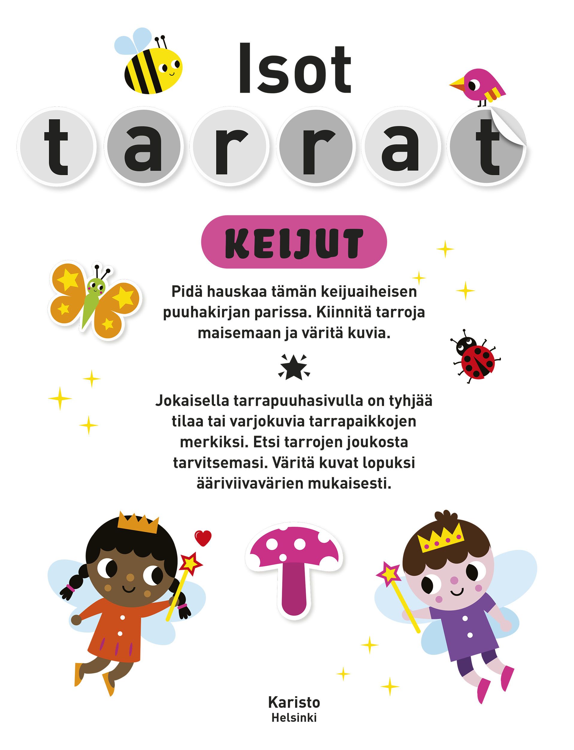 Isot tarrat - keijut
