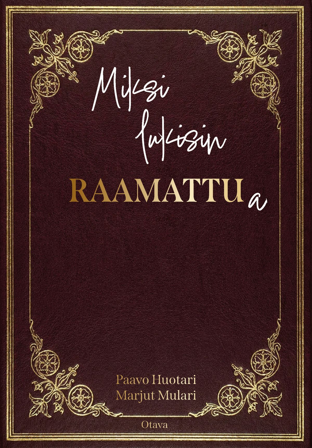 Miksi lukisin Raamattua