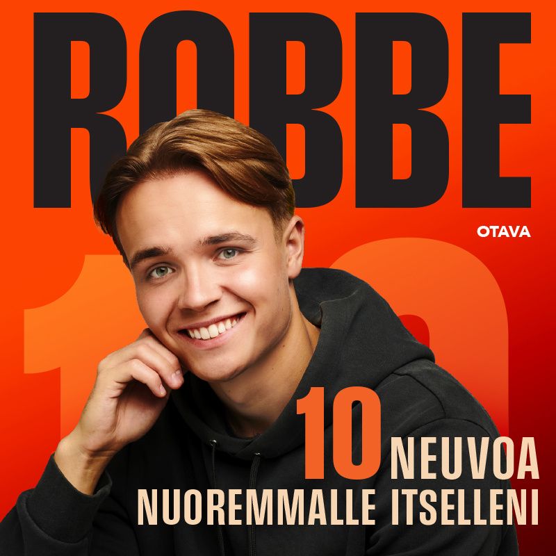 Siirry tuotesivulle Robbe – 10 neuvoa nuoremmalle itselleni