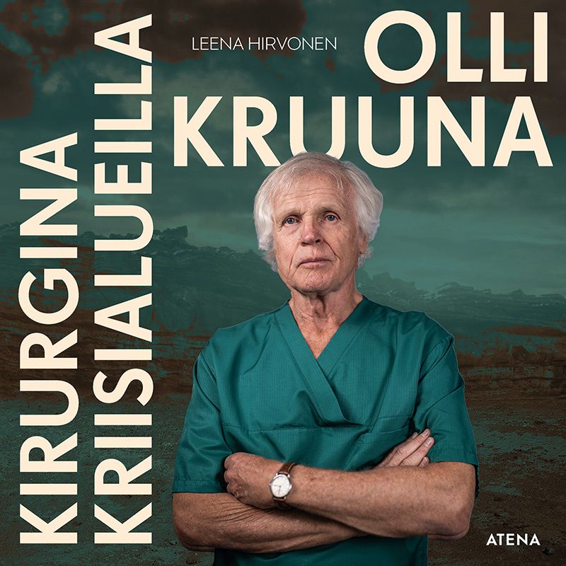 Olli Kruuna – Kirurgina kriisialueilla